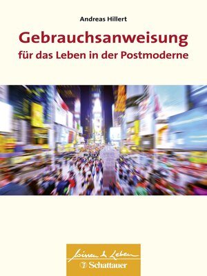 cover image of Gebrauchsanweisung für das Leben in der Postmoderne (Wissen & Leben)